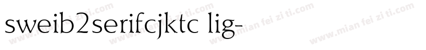 sweib2serifcjktc lig字体转换